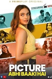 Picture Abhi Baaki Hai (2023–) S01 Hindi PrimePlay WEB-DL – 480P | 720P | 1080P – x264 ESub- Download